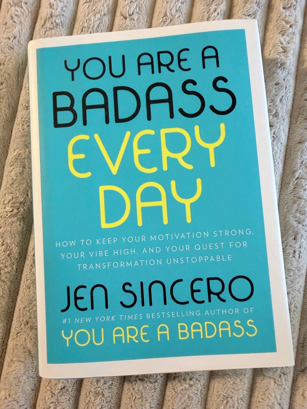 You Are a Badass Every Day by Jen Sincero | Hardcover Self-Help Book